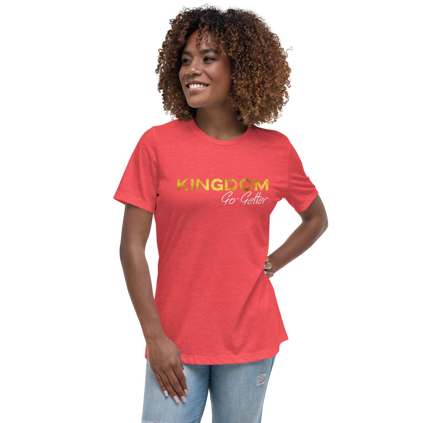 Kingdom Go-Getter Women's Relaxed T-Shirt